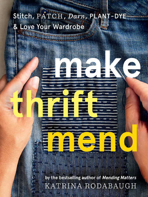 Title details for Make Thrift Mend by Katrina Rodabaugh - Available